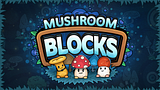 Mushroom Blocks