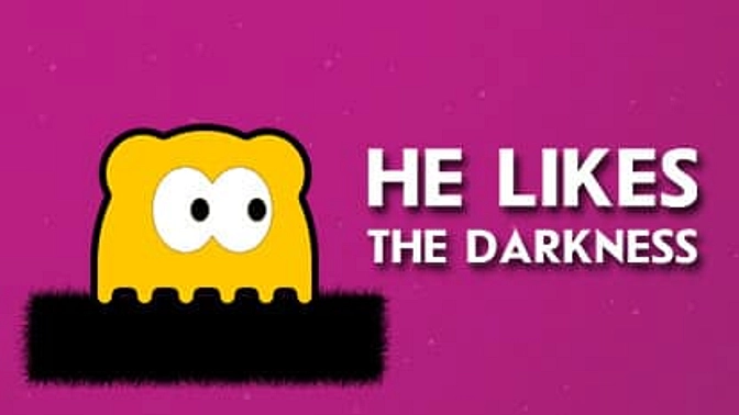 He Likes The Darkness